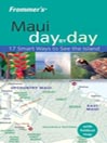 Frommer's Maui Day by Day